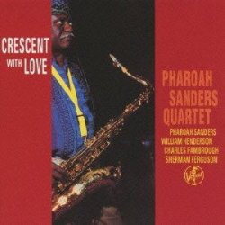 画像1: W紙ジャケット仕様CD 　PHAROAH 　SANDERS  QUARTET  ファラオ・サンダース・カルテット /  CRESCENT  WITH  LOVE   愛のクレッセント