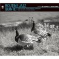 CD! ROUTINE JAZZ QUINTET/ROUTINE JAZZ QUINTET