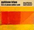 CD タフ&ダイナミックなスウェーデン武骨人情派の本領!! GYLDENE TRION / LIVE AT GLENN MILLER CAFE