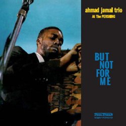 画像1: SHM CD  AHMAD JAMAL TRIO  アーマッド・ジャマル・トリオ  /  BUT NOT FOR ME - LIVE AT THE PERSHING LOUNGE 1958  バット・ノット・フォー・ミー