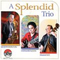 芳醇! CD SCOTT HAMILTON,HOWARD ALDEN,FRANK TATE / A SPLENDID TRIO 