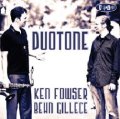 CD KEN FOWSER, BEHN GILLECE / DUO TONE