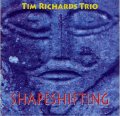 スカッとおおらかに驀進する豪快ホットなブルージー・ピアノ絶好調! CD TIM RICHARDS TRIO ティム・リチャーズ / SHAPESHIFTING