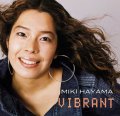 CD    早間 美紀  MIKI HAYAMA  / VIBRANT  ヴァイブラント