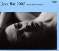 CD   VA RIOUS  ARTISTS   オムニバス  / 寺島 靖国 プレゼンツ JAZZ BAR 2002