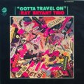 紙ジャケット仕様CD 　 RAY BRYANT TRIO レイ・ブライアント・トリオ /  GOTTA TRAVEL ON ガッタ・トラヴェル・オン