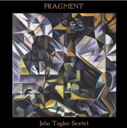 画像1: 【rings】CD John Taylor Sextet  ジョン・テイラー・セクステット /  Fragment (フラグメント)