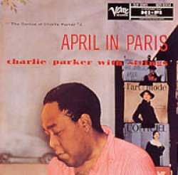 画像1: UHQ-CD限定盤   CHARLIE PARKER   チャーリー・パーカー  /  APRIL IN PARIS  エイプリル・イン・パリ〜チャーリー・パーカー・ウィズ・ストリングス＋４