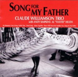 画像1: W紙ジャケットCD  CLAUDE WILLIAMSON　 クロード・ウィリアムソン・トリオ   /  SONG FOR MY FATHER   ソング・フォー・マイ・ファーザー