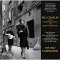 Ｗ紙ジャケット仕様ＣＤ　BILL CHARLAP TRIO ビル・チャーラップ・トリオ /　I'M OLD FASHIONED  アイム・オールド・ファッションド