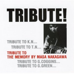 画像: マイルドな潤いと渋いコク味CD    中川 正浩  MASAHIRO NAKAGAWA  / TRIBUTE!