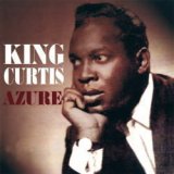 画像: CD KING CURTIS キング・カーティス /  アズーレ