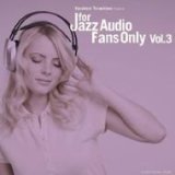 画像: 「ジャズは音で聴け！」 CD V.A. (寺島靖国 選曲) / FOR JAZZ AUDIO FANS ONLY VOL.3