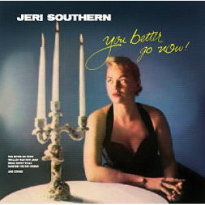 画像: 紙ジャケット仕様CD  JERI SOUTHERN ジェリ・サザン / YOU BETTER GO NOW