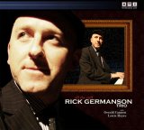 画像: 伸び伸びと構えた風格堂々の現代ハード・バップ・ピアノ大豊作!!　RICK GERMANSON TRIO リック・ジャーマンソン / OFF THE CUFF