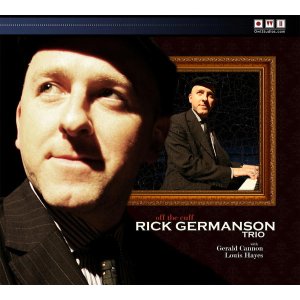 画像: 伸び伸びと構えた風格堂々の現代ハード・バップ・ピアノ大豊作!!　RICK GERMANSON TRIO リック・ジャーマンソン / OFF THE CUFF