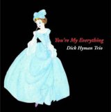 画像: Ｗ紙ジャケＣＤ　DICK HYMAN TRIO ディック・ハイマン / YOU'RE MY EVERYTHING〜The Music Of Harry Warren 〜