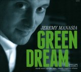 画像: 正々堂々と直球勝負で驀進スイングする人情味満点な渋旨バップ・ピアノ!　CD　JEREMY MANASIA  ジェレミー・マナシア  / GREEN DREAM