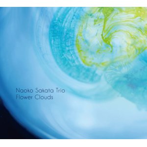 画像: CD ナオコ・サカタ・トリオ Naoko Sakata Trio / Flower Clouds フラワー・クラウズ 