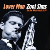 画像: 紙ジャケットCD  ZOOT SIMS  ズート・シムズ　  /  LOVER MAN ZOOT SIMS ON THE WEST COAST 1954
