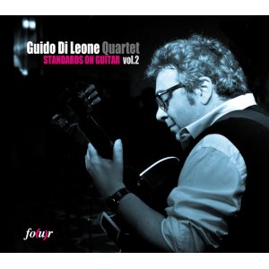 画像: 伝統にしっかりと根を張ったシブ清々しい醸熟のスタンダード名演　CD 　GUIDO DI LEONE QUARTET グイード・ディ・レオーネ / STANDARDS ON GUITAR VOL.2