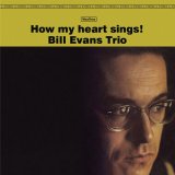 画像: 完全限定輸入復刻　180g重量盤LP  BILL EVANS ビル・エヴァンス TRIO  /  HOW MY HEART SINGS  + 1 