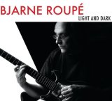 画像: CD Bjarne Roupé ビャルネ・ルーペ / Light And Dark ライト・アンド・ダーク