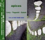 画像: CD   STEVE LACY 、富樫 雅彦 、佐藤 允彦  ,/  APICES〜  LIVE AT EGG FARM 2000　
