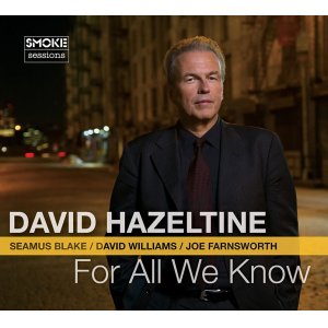 画像: 武骨に驀進する豪快軒昂な直球ハード・バップ大会!　CD　DAVID HAZELTINE デヴィッド・ヘイゼルタイン / FOR ALL WE KNOW