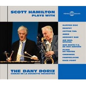 画像: フランスでの心地よいセッション CD SCOTT HAMILTON スコット・ハミルトン / PLAYS WITH THE DANY DORIZ 