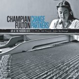 画像: CD CHAMPIAN FULTON チャンピアン・フルトン / Change Partners - Live at Yardbird Suite