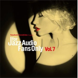 画像: CD  VARIOUS  ARTISTS （寺島靖国） / FOR JAZZ AUDIO FANS ONLY VOL.7　 フォー・ジャズ・オーディオ・ファンズ・オンリー VOL.7