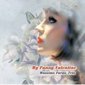 画像: Ｗ紙ジャケットＣＤ  MASSIMO FARAO TRIO マッツシモ・ファラオ /   MY FUNNY VALENTINE  マイ・ファニー・バレンタイン