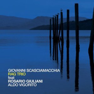 画像: 硬派で旨味たっぷりな、気合みなぎるイタリア発サックス・トリオの王道快演!　CD　GIOVANNI SCASCIAMACCHIA ジョヴァンニ・スカシャマッキア / RAG TRIO feat. ROSARIO GIULIANI & ALDO VIGORITO