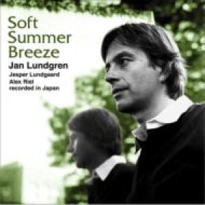 画像: W紙ジャケットCD     JAN LUNDGREN  ヤン・ラングレン / SOFT SUMMER BREEZE