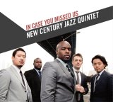 画像: 威勢よくストレートアヘッドにスイングする旨口2管ハード・バップ会心打!　CD　NEW CENTURY JAZZ QUINTET ニュー・センチュリー・ジャズ・クインテット / IN CASE YOU MISSED US イン・ケイス・ユー・ミスト・アス