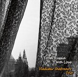 画像: W紙ジャケット仕様CD   VLADIMIR SHAFRANOV ウラジミール・シャフラノフ TRIO  /  FROM RUSSIA WITH LOVE  ロシアより愛をこめて