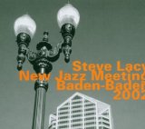 画像: CD   STEVE LACY  スティーブ・レイシー  /  NEW JAZZ MEETING BADEN-BADEN 2002