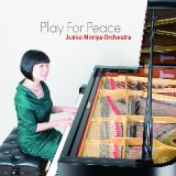 画像: CD 守屋純子オーケストラ Junko Moriya Orchestra / Play For Peace プレイ・フォー・ピース
