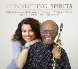 画像: CD   ROBERTA GAMBARINI ロバータ・ガンバリーニ /  CONNECTING SPIRIS   ROBERTA GAMBARINI SINGS THE JIMMY HEATH SONGBOOK WITH THE HEATH BROTHERS BAND