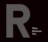 画像: 【澤野工房 2016年1月新譜】CD TONU NAISSOO TRIO  トヌ・ナイソー・トリオ /  R