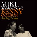 画像: CD  山岡 未樹& BENNY GOLSON ベニー・ゴルソン / ONE DAY FOREVER  ワン・デイ・フォーエバー 