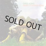 画像: CD   HENRY LOWTHER BAND ヘンリー・ロウサー・バンド  /  CHILD SONG 	 チャイルド・ソング  