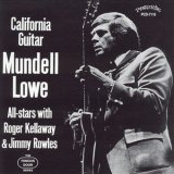 画像: CD  MUNDELL  LOWE  マンデル・ロウ /  CALIFORNIA GUITAR カリフォルニア・ギター