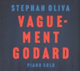 画像: CD   STEPHAN OLIVA ステファン・オリヴァ  /  VAGUEMENT GODARD ヴァグモン・ゴダール