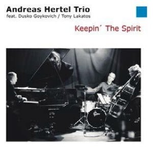 画像: 正統派のスイング・ジャズ CD Andreas Hertel Trio / Keepin' The Spirit