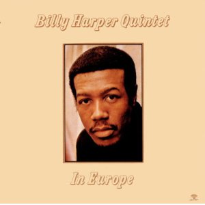 画像: 日本初CD化 CD BILLY HARPER QUINTET  ビリー・ハーパー・クインテット / IN EUROPE  イン・ヨーロッパ