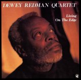 画像: 日本初CD化 CD  DEWEY REDMAN デューイ・レッドマン・カルテット /  LIVING ON THE EDGE リヴィング・オン・ジ・エッジ