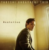 画像: 紙ジャケット仕様CD  大林 武司トリオ Takeshi Ohbayashi Acoustic Trio /  Manhattan