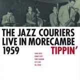 画像: 【英GEARBOXのCD】CD JAZZ COURIERS ジャズ・クーリエズ / LIVE IN MORECAMBE 1959 - TIPPIN'